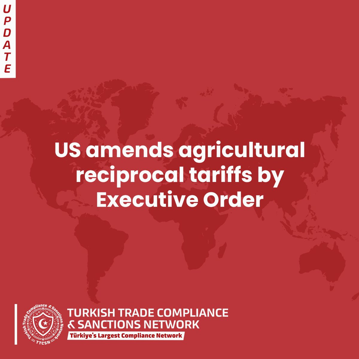ttcsnetwork's tweet image. The United States has issued an Executive Order titled “Modifying the Scope of the Reciprocal Tariff with Respect to Certain Agricultural Products”, effective for goods entered on or after 13 November 2025.

#TTCSN #TürkiyeTradeCompliance #ExportControl #SanctionsUpdate #USA