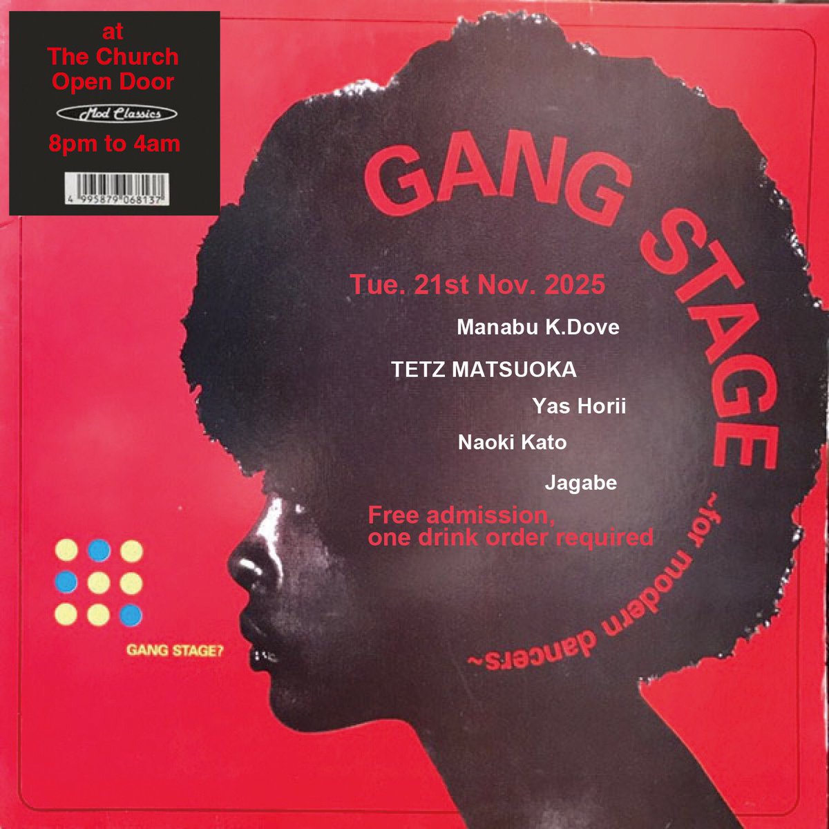 11/18(Tue)
GANG STAGE

[ DJ ]
黒田マナブ ”Manabu K.Dove”
松岡徹 ”TETZ MATSUOKA”
堀井康 “Yas Horii”
加藤直樹 “Naoki Kato”
Jagabe

[ TimeTable ]
20:00 – OPEN / START
03:00 – BarTime
05:00 – CLOSE

[ System ]
Entrance FREE