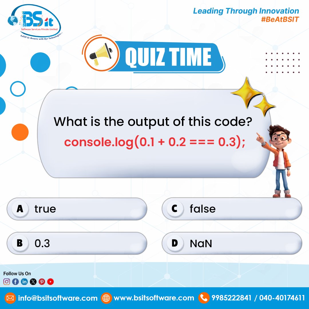 bsitsoftware's tweet image. 💡 Quick JavaScript Quiz!
A classic JS trick for all devs 👇
console.log(0.1 + 0.2 === 0.3);
What’s the output? Drop your answer!

More fast, fun dev quizzes coming your way from BSIT Software Services.

#BSIT #BSITSoftware #BSITSoftwareServices #BSITCEO #BSITFounder #BeAtBSIT…