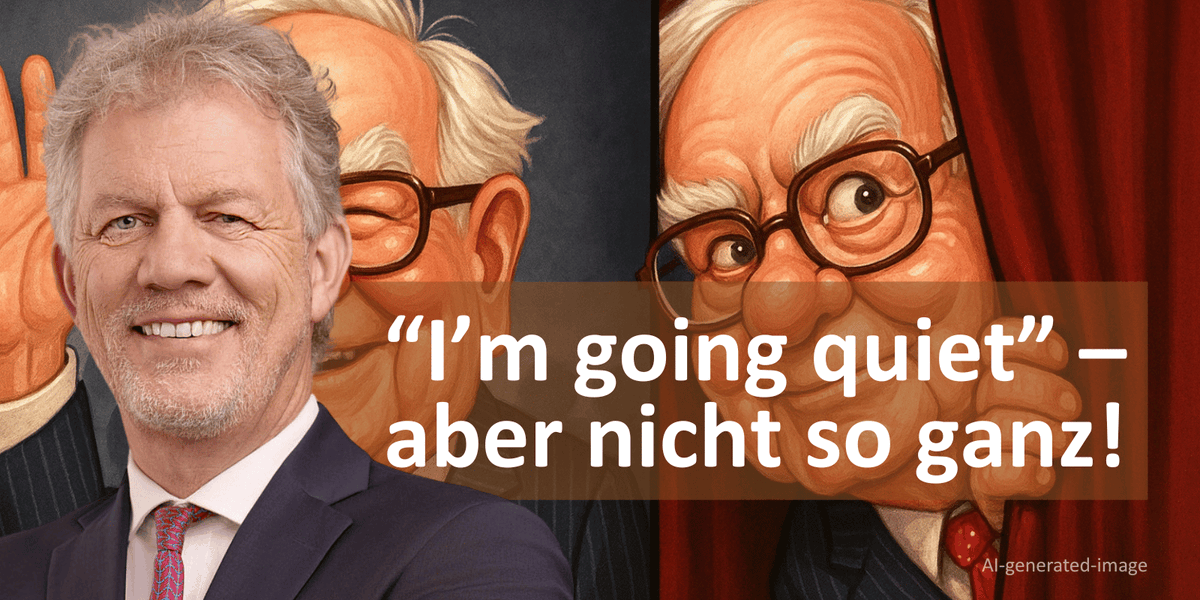Warren Buffett sagt „I’m going quiet“ – aber Berkshire bleibt laut 💥
Apple wird reduziert, Alphabet rückt auf, 380 Mrd. $ Cash warten auf den Einsatz. Was heißt das für Anleger?
👉 Zum Blog: eu1.hubs.ly/H0pLhNk0

Marketinganzeige