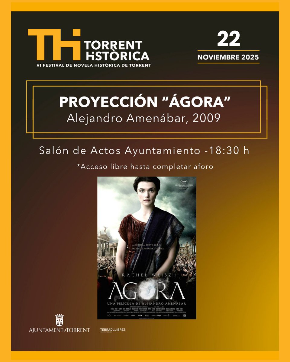🎥 El cine también nos hace viajar al pasado. Torrent Històrica acogerá la proyección de "Ágora" (Amenábar, 2009) 📅 Sábado, 22 de noviembre · 18:30 h 📍 Salón de Actos del Ayto de Torrent 🎟️ Acceso libre hasta completar aforo.  Consulta el programa en torrenthistorica.com