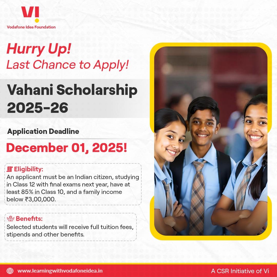 ⏳ Last Chance to Apply!
The Vahani Scholarship 2025–26 deadline is approaching fast.
📅 Application Deadline: December 01, 2025
🎓 Let your hard work open the door to a brighter future. Apply now!

#LearningWithVodafoneIdea #VahaniScholarship #ScholarshipAlert #ApplyNow