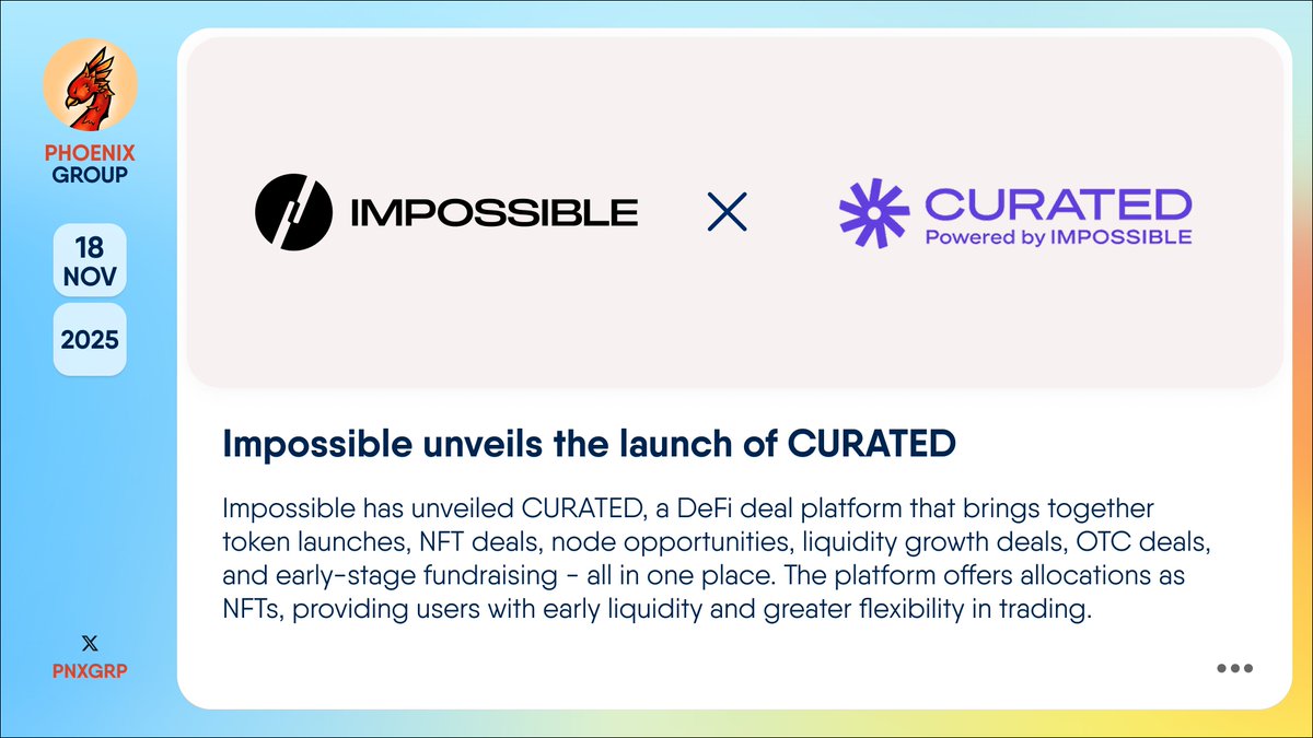 🔥 @Impossiblefi unveils the launch of @CURATED_hq #Impossible has unveiled  #CURATED, a #DeFi deal platform that brings together token launches, #NFT  deals, node opportunities, liquidity growth deals, OTC deals, and  early-stage fundraising -