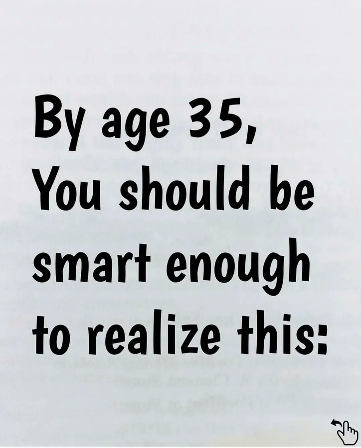 MasculinityAce's tweet photo. By age 35, you should be smart enough to realize this: https://t.co/R0BBn1bLsH
