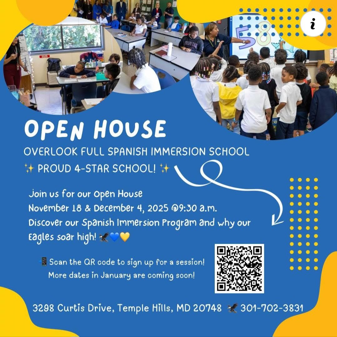 🌟 Come visit us! 🌟
Overlook Full Spanish Immersion School — Proud 4-Star School! 💙💛

Join us for our Open House on November 18 &amp; December 4, 2025 at 9:30 a.m.
Discover why our Eagles soar high! 🦅✨

📍 3298 Curtis Drive, Temple Hills, MD
📞 301-702-3831