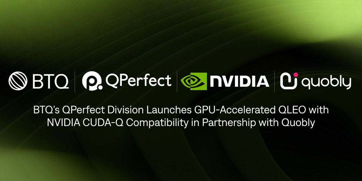 BTQ_Tech's tweet image. BTQ&apos;s QPerfect Division Launches GPU-Accelerated QLEO with NVIDIA CUDA-Q Compatibility in Partnership with Quobly newswire.ca/news-releases/… $BTQ $NVDA