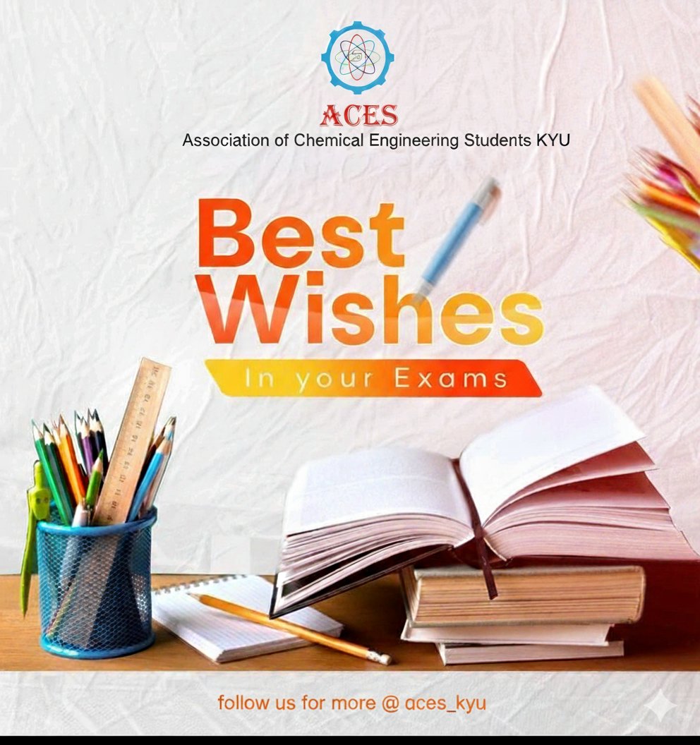 📚✨ BEST WISHES IN YOUR EXAMS! ✨📚
From the Association of Chemical Engineering Students (ACES – KYU)

As you step into this exam season, remember that every late night, every discussion, and every challenge you’ve pushed through has prepared you for this moment.