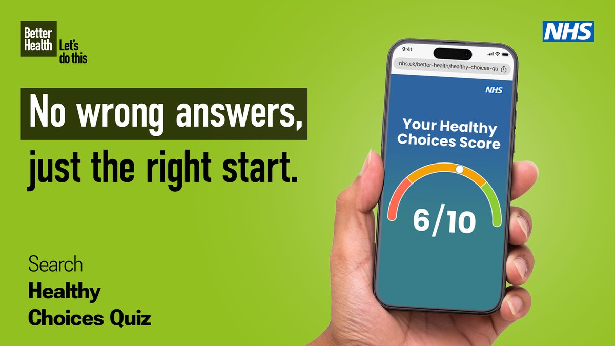 Get your score in just 5 minutes. Take the free NHS Healthy Choices Quiz to find where you could make some changes to live a healthier life and receive support and guidance to get going. Take the quiz now: nhs.uk/hcquiz