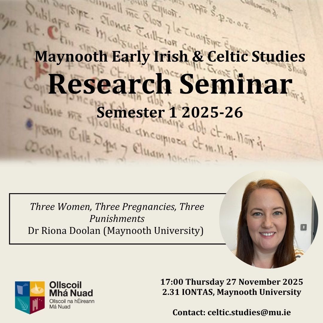 CeilteachOMN's tweet image. Bígí linn | Join us for the next Early Irish &amp;amp; Celtic Studies research seminar. Thursday 27 November at 17:00, Room 2.31 IONTAS.
 
*Three Women, Three Pregnancies, Three Punishments*
Dr @RionaDoolan (Maynooth University)
 
Fáilte roimh chách!