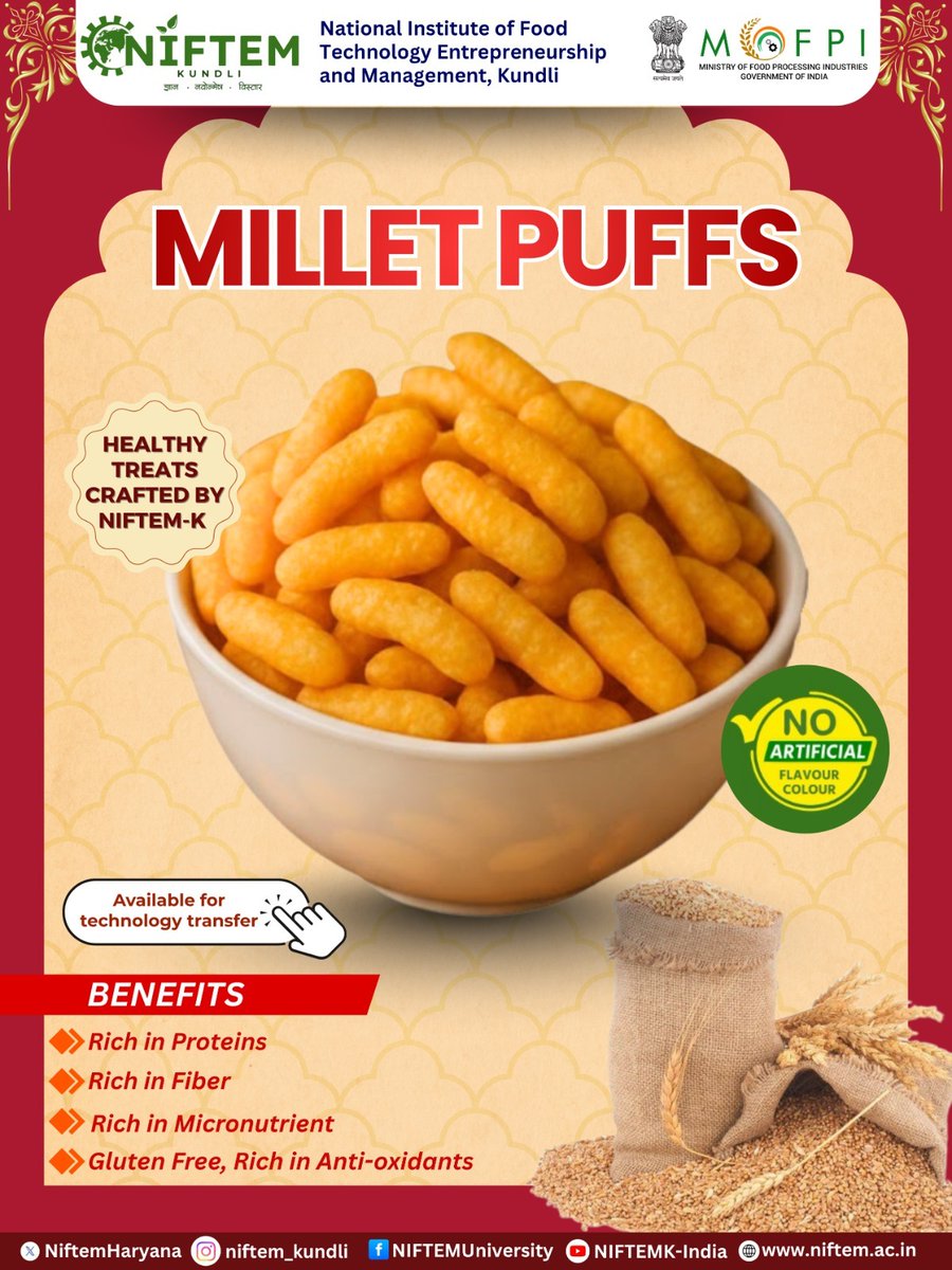 Introducing Millet Puffs – A Healthy Crunch from NIFTEM-K!

✨ Available for Technology Transfer
Dr. Vinkel Arora – vinkelarora17@gmail.com
Research Cell, NIFTEM-K – researchniftem@gmail.com

#NIFTEMKundli #HealthySnacking #Millets #FoodInnovation #TechnologyTransfer #MoFPI