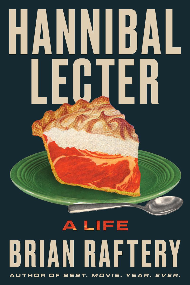 BrianRaftery's tweet photo. Excited to share the cover for my next book, HANNIBAL LECTER: A LIFE, coming in February from @simonschuster! It's about how Thomas Harris created one of the most beloved bad guys of all time, and a look at the making of hits like SILENCE OF THE LAMBS, MANHUNTER, and HANNIBAL. https://t.co/i4gJKam4ym