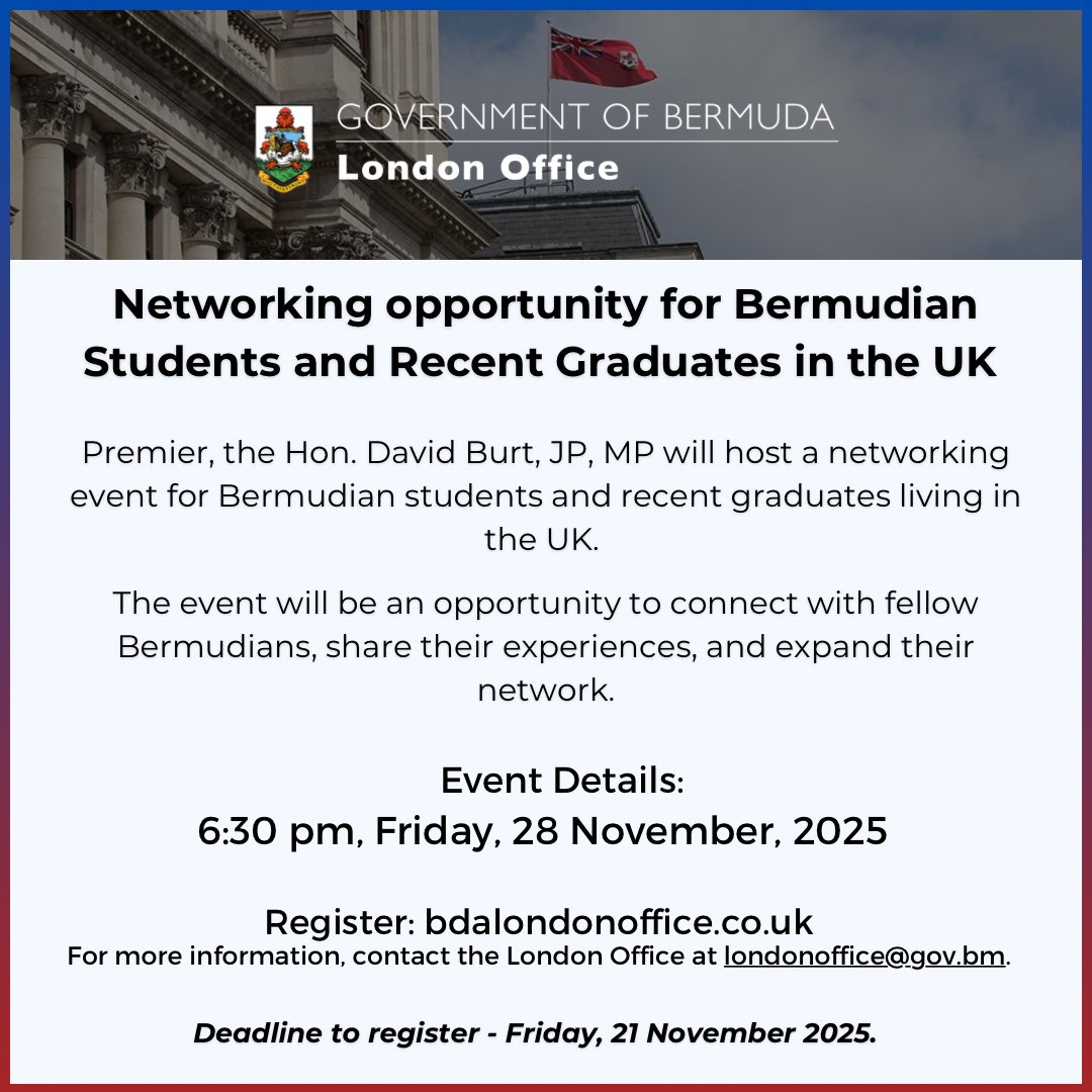Bermudian Students &amp; Recent Grads in the UK — You’re Invited

On Friday, 28 November 2025, Bermudians studying or recently graduated in the UK are invited to a special networking event in Central London.

This is an opportunity to connect with fellow Bermudians, share
