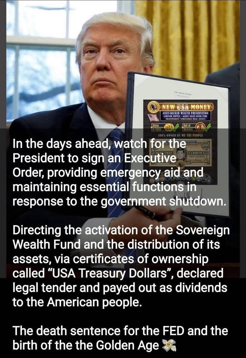 QLiberators's tweet image. IN THE DAYS AHEAD WATCH FOR THE PRESIDENT EXECUTIVE ORDER THE BIRTH OF THE GOLDEN AGE activation of the SOVEREIGN WEALTH FUND &amp;amp; Distribution of its assets,via certificates of ownership called “US TREASURY DOLLARS” declared LEGAL TENDER and paid out as DIVIDENDS to American people