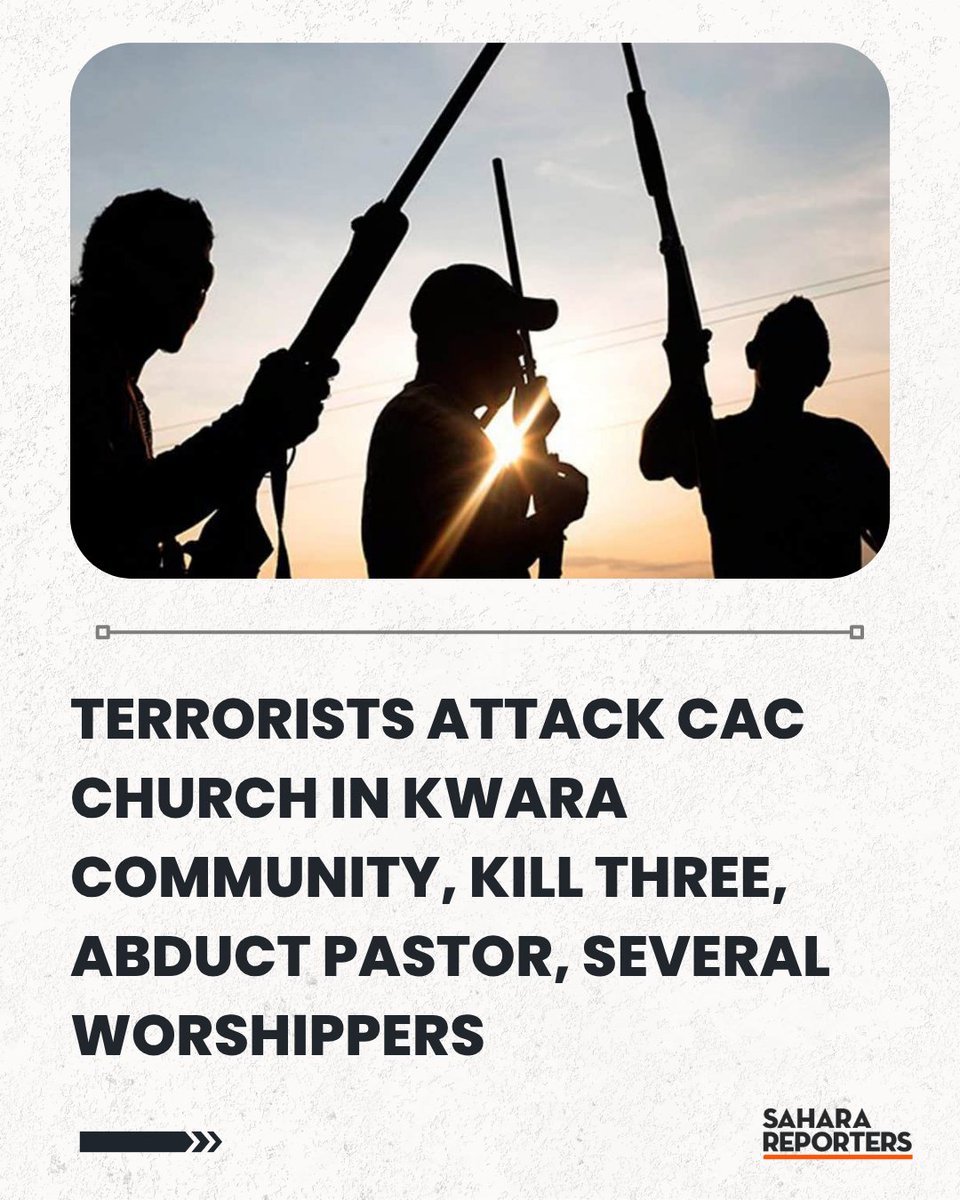 BREAKING: Terrorists Attack CAC Church In Kwara Community, Kill Three, Abduct Pastor, Several Worshippers | Sahara Reporters   bit.ly/3K14FSq
