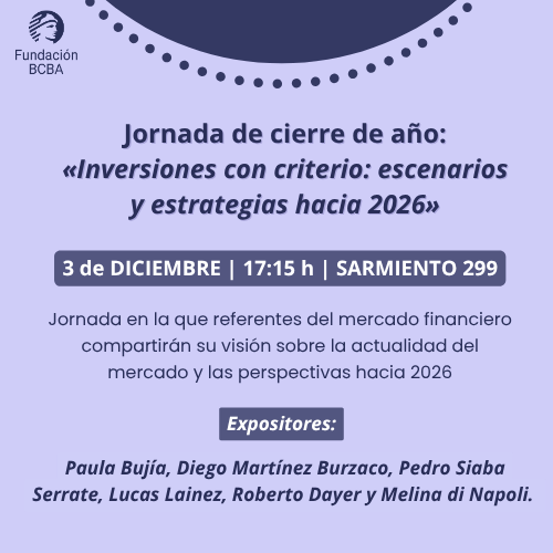 📢¡Inscripciones abiertas! 

✅<<Inversiones con criterio: escenarios y estrategias hacia 2026>>

📌Exponen: Paula Bujía | Diego Martínez Burzaco | Pedro Siaba Serrate | Lucas Lainez | Roberto Dayer | Melina di Napoli

👉Para más info e inscripción: goo.su/dfOUKyz