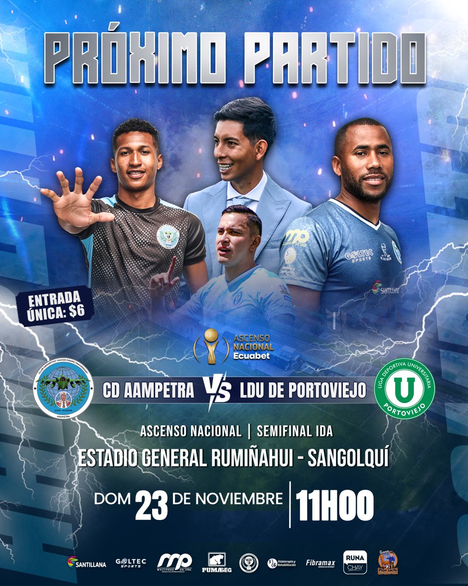 🔥⚽ Cada gran historia tiene un momento clave… y este es el nuestro. ¡Vamos a darlo darlo todo! 💙💪

💥 CD AAMPETRA 🆚 LDU DE PORTOVIEJO

📅 23 de noviembre | ⏰ 11H00
🏟️ Estadio General Rumiñahui – Sangolquí
🏆 Ascenso Nacional - Semifinal de ida
.
#Aampetra #AscensoNacional