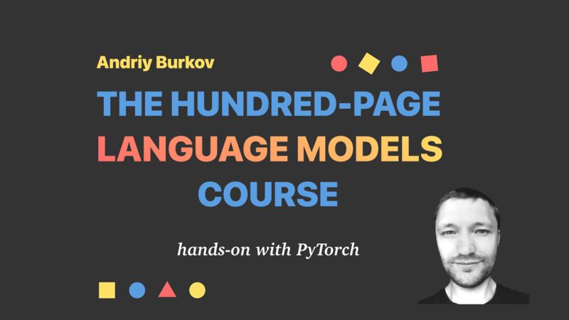 leanpub's tweet image. The Hundred-Page Language Models Course by Andriy Burkov is the featured course on the Leanpub homepage! #ai #gpt #Textbooks #DataScience #ComputerScience #NeuralNetworks #DeepLearning #Linguistics

Master language models through mathematics, illustrations, and code―and build…