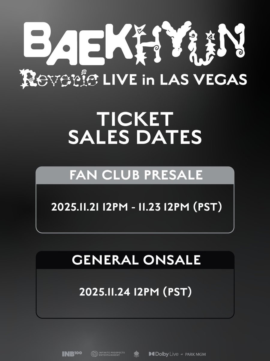 IPEofficial1's tweet image. BAEKHYUN Live [REVERIE] in Las Vegas
 
📅1/17/2026
⏰8 PM Sat
📍Dolby Live at Park MGM
 
🔗Fan Club Verification: bit.ly/VEGAS2026FCPS
🎫Fan Club Presale: 11/21 12PM – 11/23 12PM
🎫Public Sale: 11/24 12PM bit.ly/BAEKHYUNLV26
 
@INB100_official 
#BAEKHYUN #REVERIEINLASVEGAS