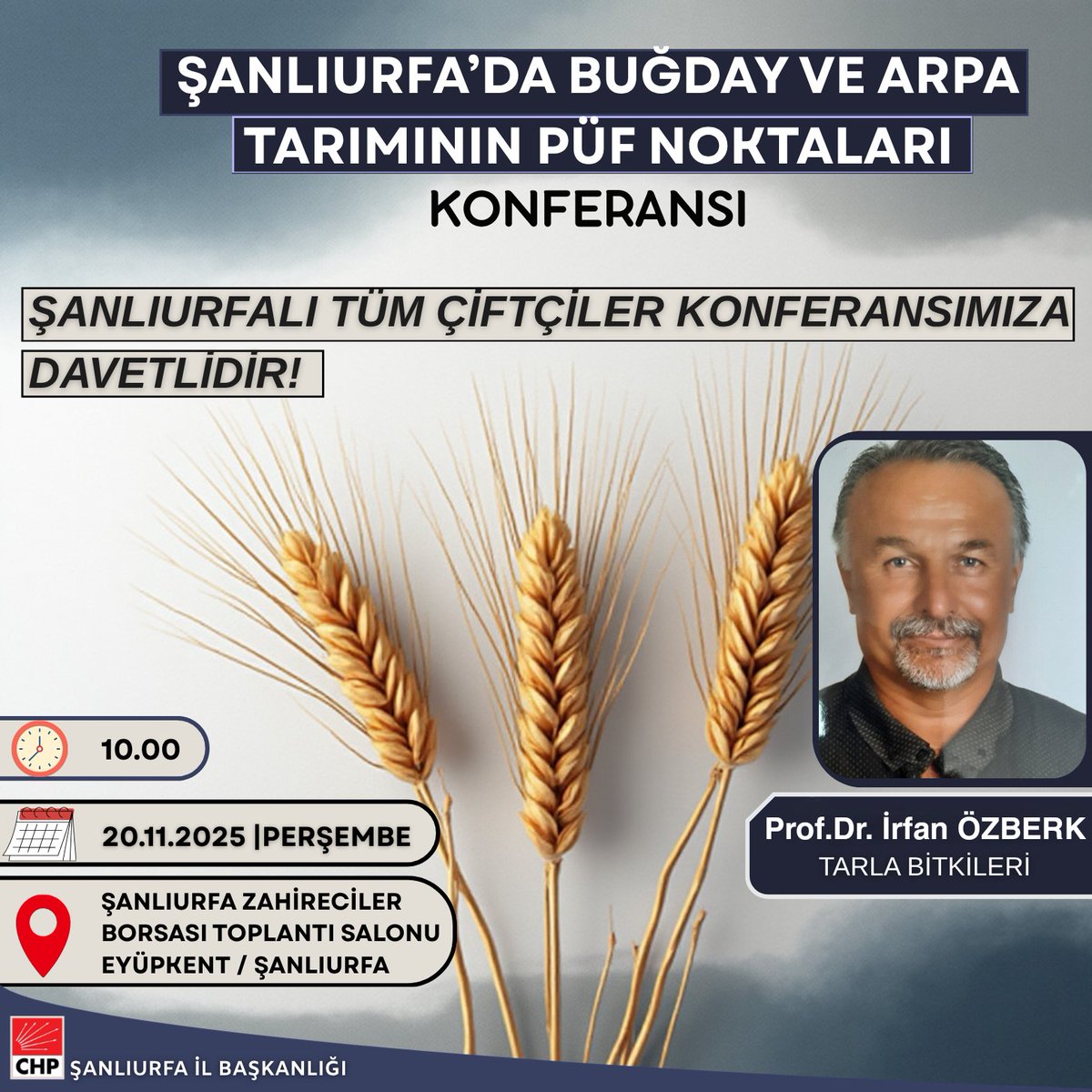 Şanlıurfa Tarım komisyonu bşk. Prof. Dr. İrfan ÖZBERK, Şanlıurfa’da üretimin verimliliğini artırmayı, çiftçilere bilimsel bilgi sunmayı amaçlayan konferansı gerçekleştirecek.

🕥 10.00 
🗓️ 20.11.2025 | Perşembe 
📍Şanlıurfa Zahireciler Borsası Toplantı Salonu
Eyüpkent / Şanlıurfa