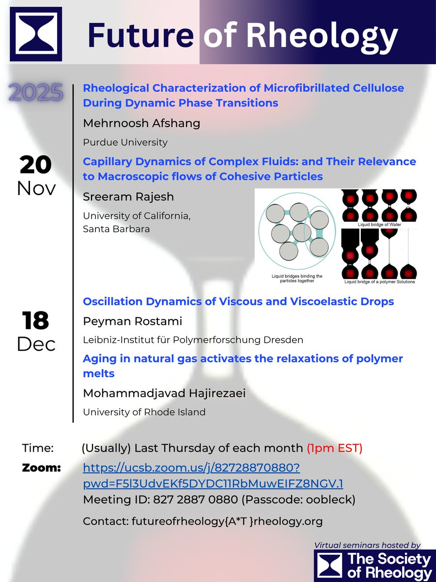 SoRheology's tweet image. Please join us Thurs, Nov 20th 1-2:00 PM EST for two fantastic Future of Rheology talks: M Afshang- Rheology of microfibrillated cellulose during dynamic phase transitions and S Rajesh- Capillary dynamics of complex fluids and relevance to macroscopic flows of cohesive particles