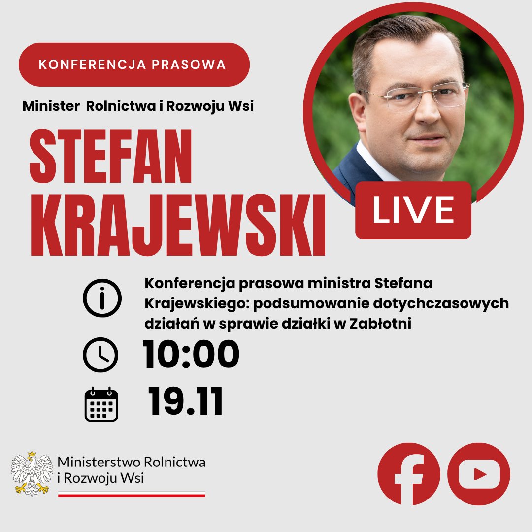 MRiRW_GOV_PL's tweet photo. Zapraszamy na konferencję prasową Ministra Rolnictwa i Rozwoju Wsi Stefana Krajewskiego - 19 listopada o godz. 10:00 w Ministerstwie Rolnictwa i Rozwoju Wsi.

Podczas konferencji podsumowane zostaną dotychczasowe działania w sprawie działki w Zabłotni.

🎥 Zapraszamy do oglądania transmisji na żywo:
🔵 na Facebooku
🔴 oraz na kanale YouTube Ministerstwa Rolnictwa i Rozwoju Wsi

Do zobaczenia!
@StefanKrajewski #MRiRW #KonferencjaPrasowa #StefanKrajewski #Rolnictwo
