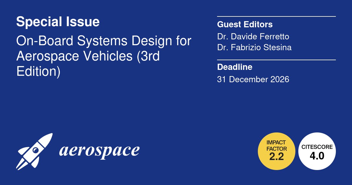 Aerospace_MDPI's tweet photo. ➡️ We invite you to contribute to this Special Issue in @Aerospace_MDPI titled "On-Board Systems Design for Aerospace Vehicles".
⏳ Deadline: 31 December 2026
🗞️ More info here:
https://t.co/fIzlHISGX6
#spacecraft #aircraft #design
#aerospace #engineering
#avionic #systems https://t.co/S4Lj5LfHN5