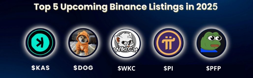 Top 5 Upcoming #Binance Listings in 2025
Drop your vote below 👇
Top contenders:
$KAS
$DOG
$WKC
$PI
$PFP