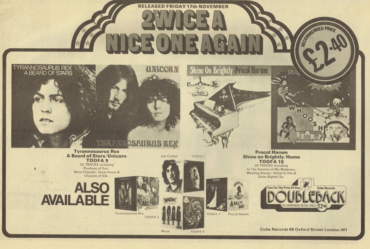 Tyrannosaurus Rex: 2wice a Nice One Advert (1972)
Bolan doubles the magic – two classics for the price of one!
half-page advert for the double album reissue of A Beard of Stars / Unicorn (TOOFA 9/30, Cube Records, recommended retail price £2-40), released Friday 17th November, in