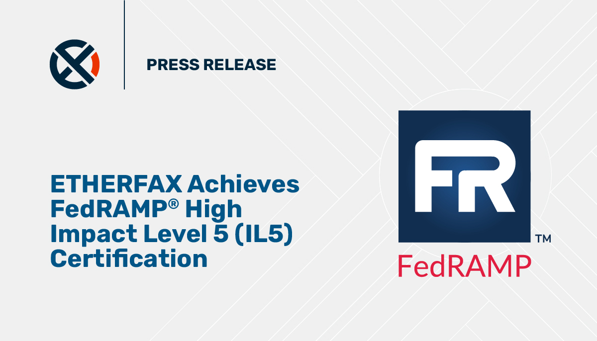 ETHERFAX's tweet image. Big news! ETHERFAX has achieved @FedRAMP® High Impact Level 5 (IL5) certification and is now listed in the #FedRAMP Marketplace. Read the release here: etherfax.net/etherfax-achie…
