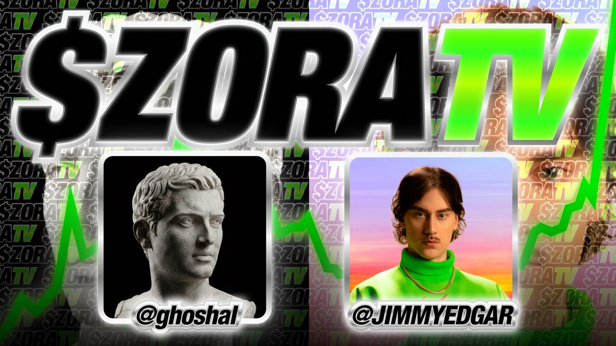Zora TV

Live at 2pm est

+ Weekend Double Tap  
+  <a href="/JIMMYEDGAR/">jimmy</a>  at 2:15pm  
+ <a href="/dupe_solana/">$Dupe</a>  with <a href="/ghoshal/">Bobby from Dupe.com</a>  at 3:15pm  
+ Drive Buy  
+ ICYMI