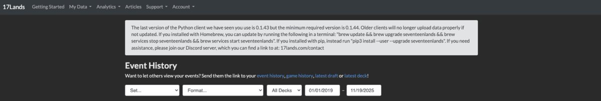 PSA for Python 17Lands users - you need to update the  client or the data won't upload - you wouldn't want to miss the early avatar drafts, would you? This is how your Event History would look like if you need an update: 

Please share generously to reach as many as possible.