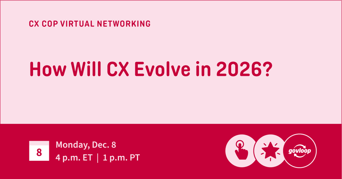 GovLoop's tweet image. As we look ahead to 2026, what’s next for #CX? 🤔

➡️Join us online Dec. 8 from 4–4:30 p.m. ET to hear from a #government CX thought leader as we explore what will reshape how agencies deliver value in the coming year: hubs.ly/Q03TBRzs0