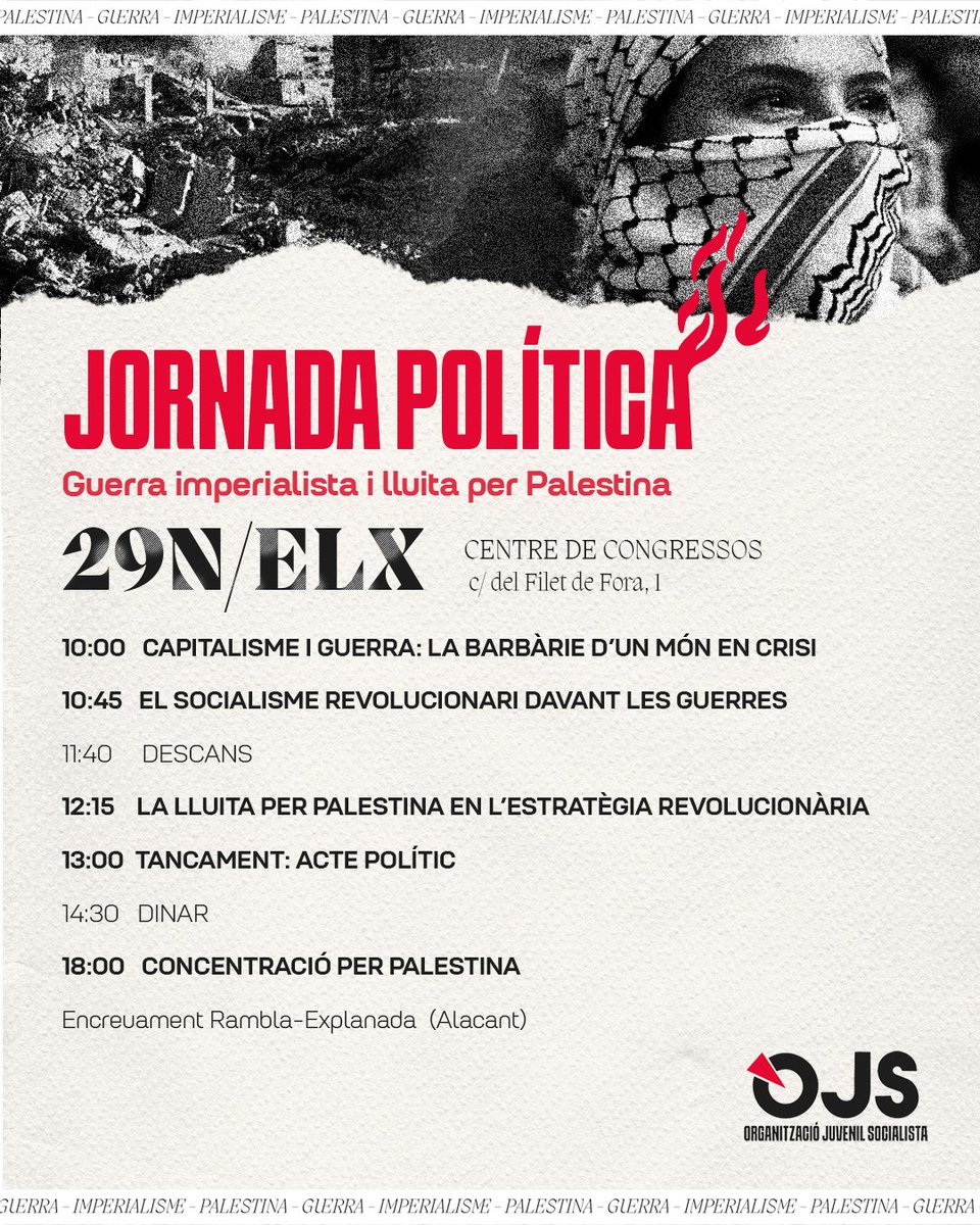 OJS_PV's tweet image. 🔴 JORNADA POLÍTICA || GUERRA IMPERIALISTA I LLUITA PER PALESTINA

Compartim la programació de la jornada política del 29 de novembre a Elx. Per la vesprada, ens sumarem a la concentració per Palestina a Alacant.

Combatem l&apos;imperialisme, destruïm l&apos;Estat d&apos;Israel!