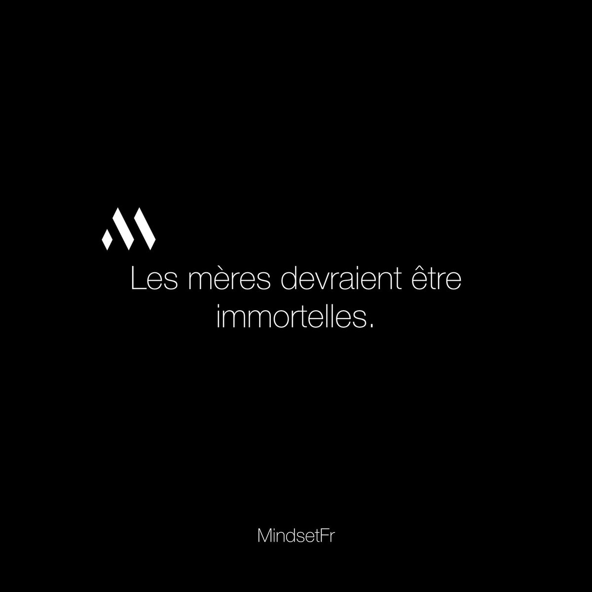 Mindset_FR's tweet photo. Le monde serait moins fragile si le cœur des mères battait pour toujours. https://t.co/E569usg2wy