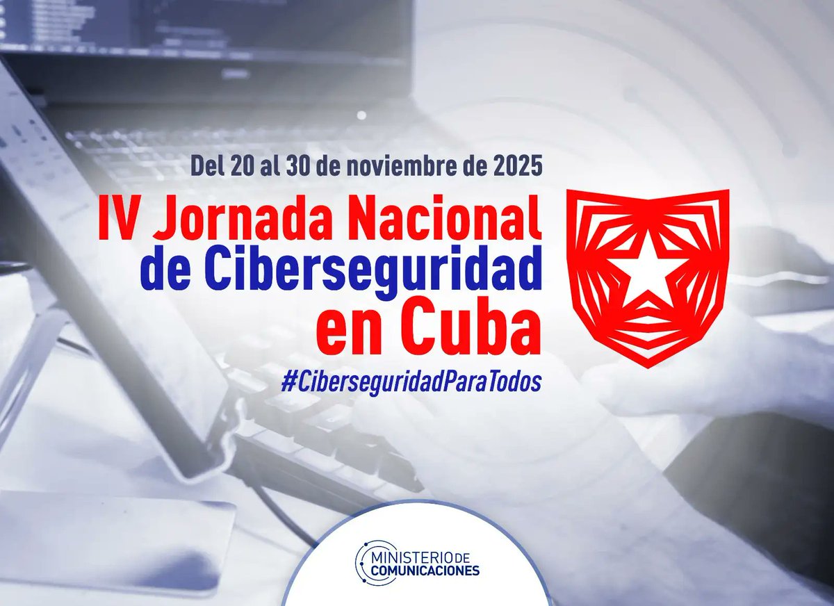 Convocatoria de <a href="/MINCOMCuba/">Ministerio de Comunicaciones Cuba</a> para la celebración de la IV Jornada Nacional de Ciberseguridad en #Cuba, del 20 al 30 de noviembre de 2025. 
Serán múltiples los espacios para aprender y compartir experiencias para la protección en el entorno digital. #CiberseguridadParaTodos