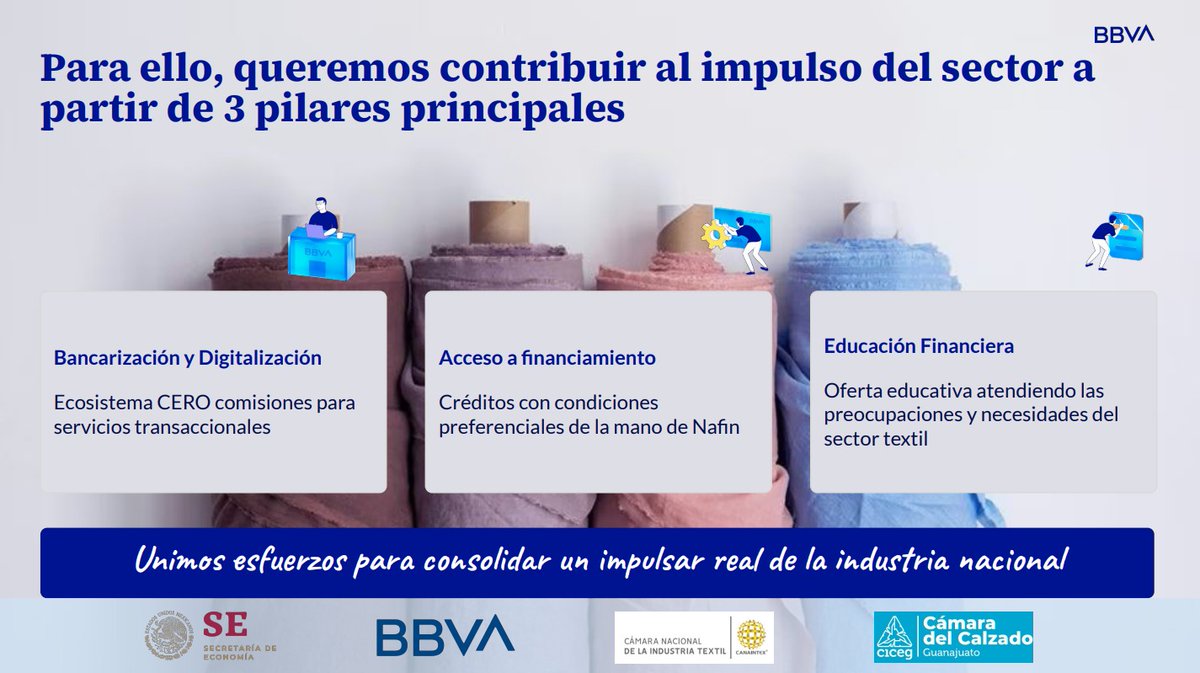 BBVA México y la Secretaría de Economía presentan un plan de impulso con tres pilares: Bancarización y digitalización; Acceso a financiamiento en condiciones preferenciales; Educación financiera y técnica especializada. #ImpulsoTextilCalzado