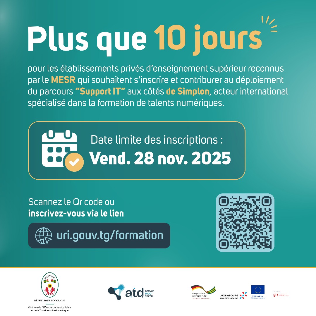 Plus que 10 jours pour faire partie des établissements privés d’enseignement supérieur reconnus par le MESR qui participeront au déploiement du parcours “Support IT”.

Inscrivez-vous ici : uri.gouv.tg/formation

#TogoDigital #FormationIT #Innovation #StartupTogo #ATD #GIZTogo