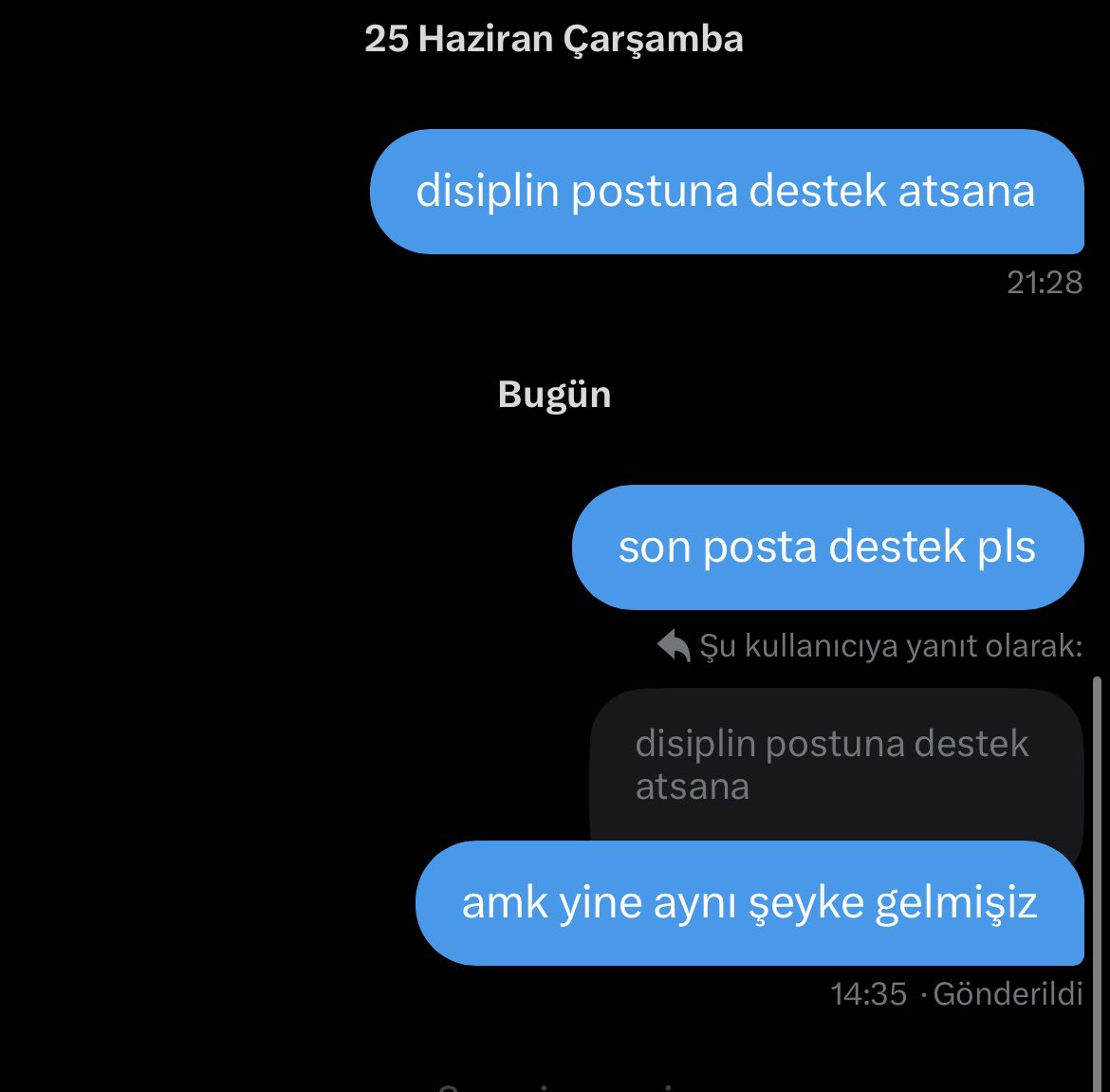 düzenli aralıklarla arkadaşlarıma disiplinlik olduğumun haberini bu şekilde veriyorum 😣