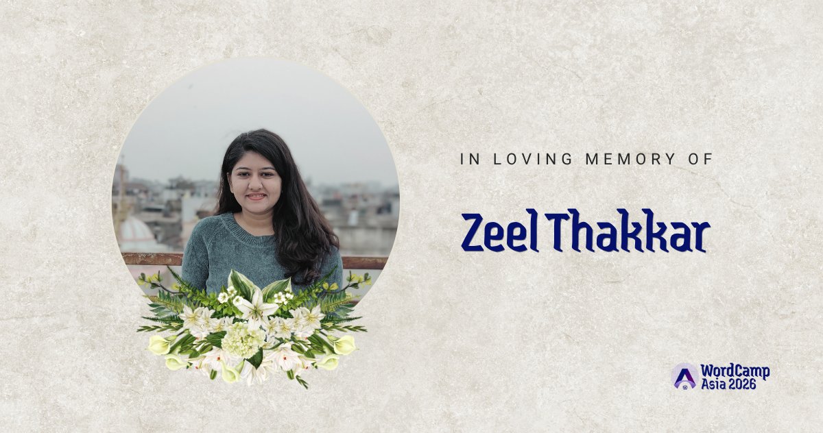 WordCampAsia's tweet image. We are heartbroken to share the news of the sudden passing of Zeel Thakkar, a beloved WordPress contributor and organizer for WordCamp Asia 2026.

Zeel passed away on Nov 16 while attending WordCamp Surat. 

The community has lost a bright and talented soul. Our thoughts are with…