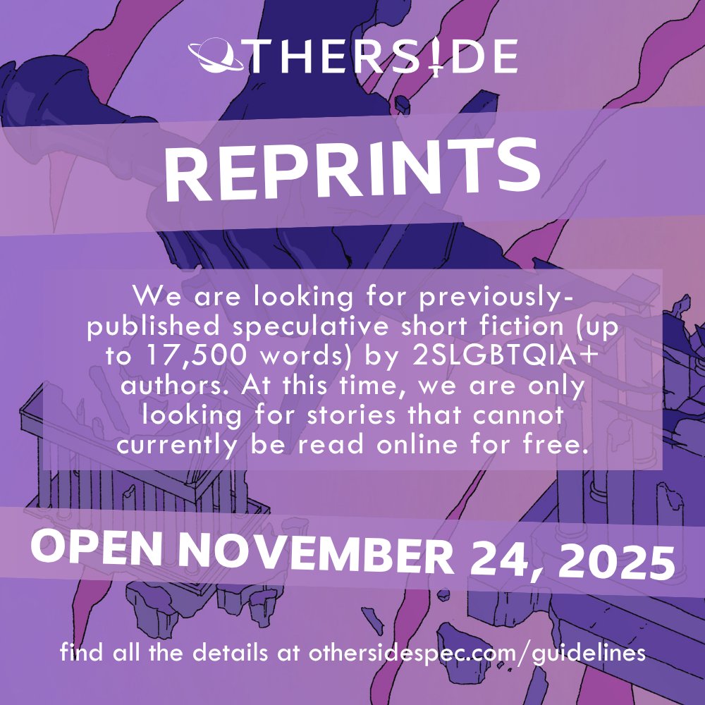 We open to nonfiction and reprint submissions in two weeks! For reprints, we're specifically looking for stories currently unavailable to read online for free! For nonfiction, we're looking for completed pieces, not pitches.  

📝Our full guidelines: othersidespec.com/guidelines/