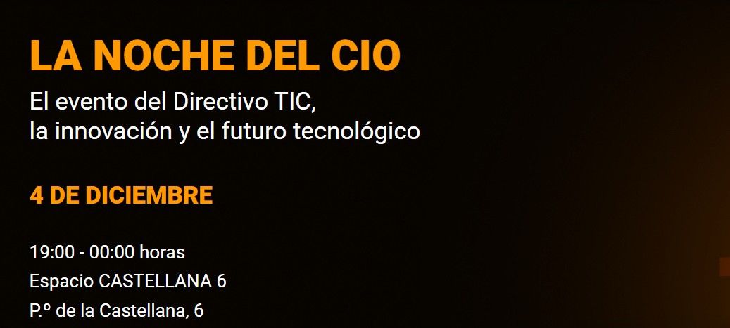 ComputingBPS's tweet image. Creemos que el verdadero motor de la #digitalización es el directivo #TIC. Por ello, celebramos 𝐋𝐀 𝐍𝐎𝐂𝐇𝐄 𝐃𝐄𝐋 𝐂𝐈𝐎, una velada de #liderazgo, #innovación y emoción 
🗓 4 de Diciembre 
🕙19:00-00:00h 
📍Espacio CASTELLANA 6, Madrid
¡Apúntate!👉lnkd.in/deXHx5u3