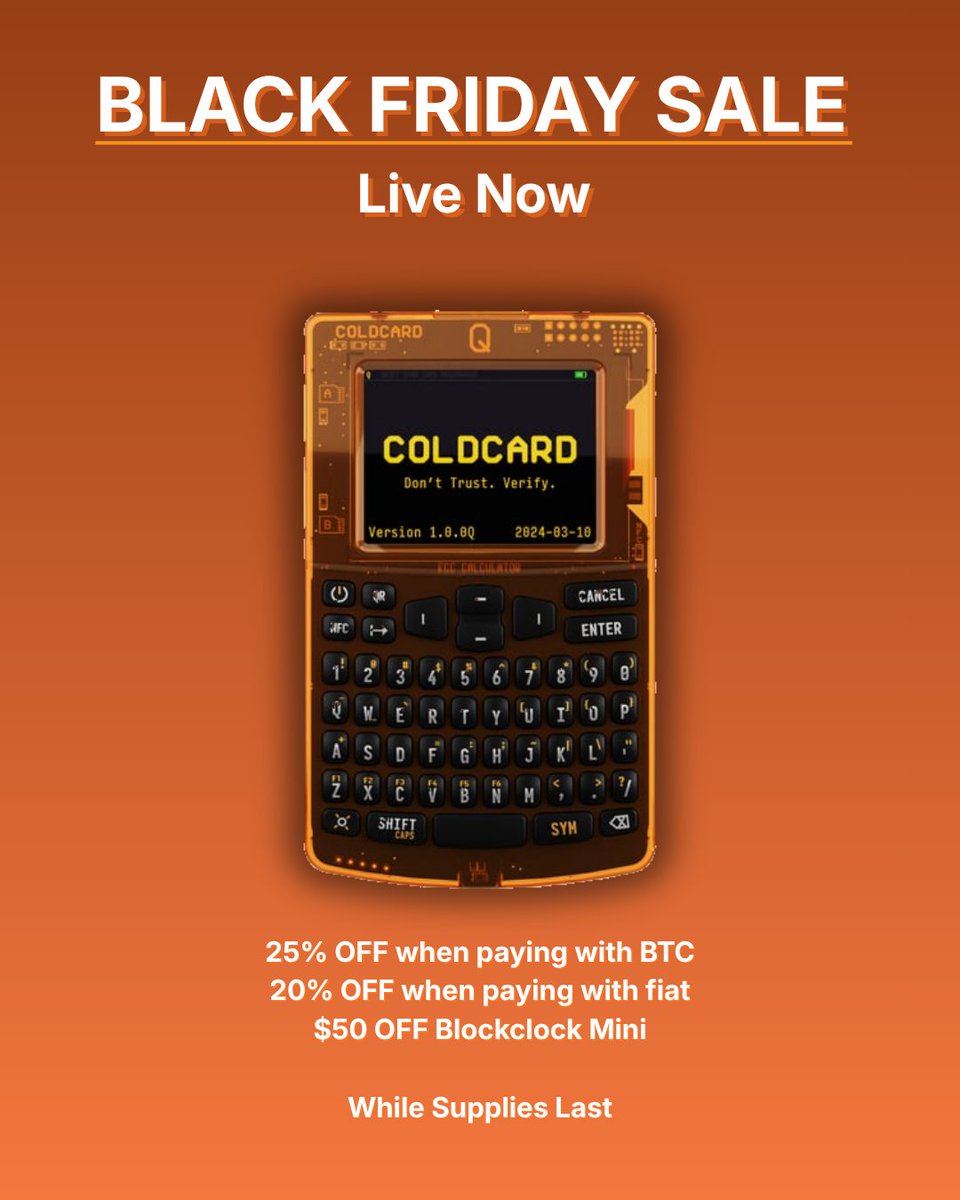 COLDCARDwallet's tweet image. 🚨 BLACK FRIDAY GIVEAWAY 🚨
We’re giving away a COLDCARD Q to celebrate our Black Friday Sale going LIVE 🔥🧡
To enter: Like, Repost &amp;amp; comment your favorite COLDCARD color

🔥 Black Friday Deals:
• 25% off w/ BTC
• 20% off w/ fiat
• $50 off BLOCKCLOCK Mini

While supplies last