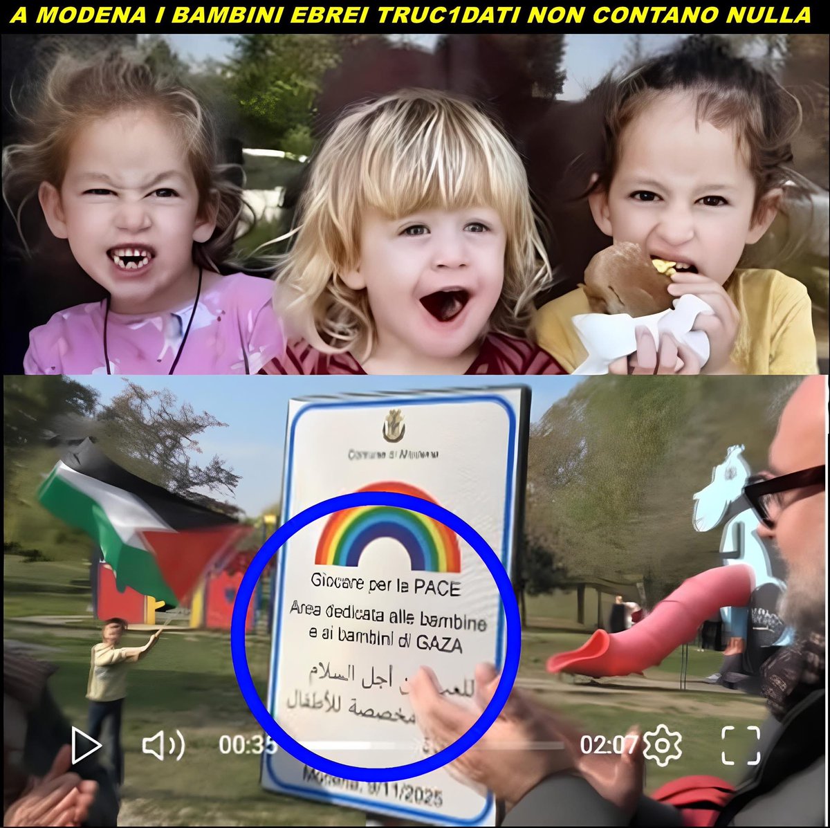 ❤️
Israeliana 

A Modena questi tre bambini ebrei bruciati vivi il 7 Ottobre, dai terroristi palestinesi non sono degni di menzione nel loro parco "democratico" del cazzo e allora li ricordo io:

Arbel, Schachar e Omer assieme ai loro genitori, a cui i terroristi palestinesi