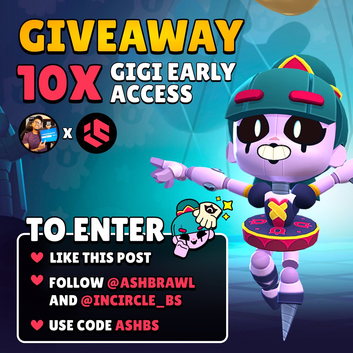 AshClashYT's tweet image. Gigi Early Access starts in 2 days, so we’re giving aware 10x Gigi Early Access Bundle GIVEAWAY! 🚨
To Enter:

❤️ Like this post and Follow @incircle_bs and @incircleesports and @ashbrawl
❤️ Comment anything 
❤️ Please use code AshBS in shop! 

Winners can also choose Brawl Pass…