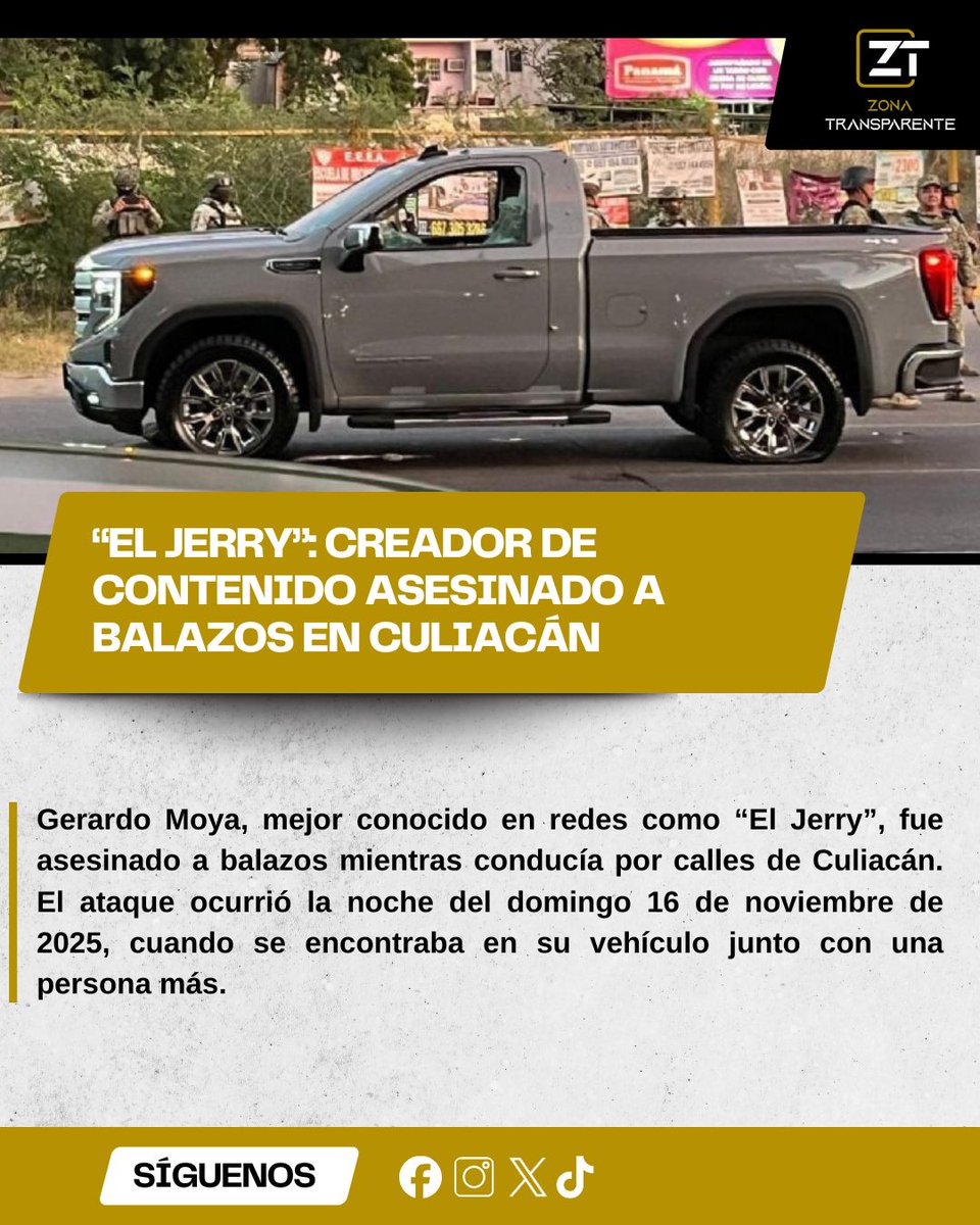 ZonaTransparent's tweet photo. ⚠️ Lamentable en Culiacán: Gerardo Moya, conocido como “El Jerry”, fue asesinado a balazos la noche del 16 de noviembre mientras conducía 🚗💔. El influencer mostraba un estilo de vida de lujo en redes. Autoridades ya investigan 🔍⚖️
#Culiacán #ElJerry #Noticias https://t.co/nNL0yxnKYH