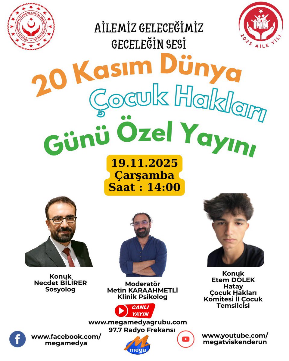 MEGA MEDYA’DAN 20 KASIM DÜNYA ÇOCUK HAKLARI GÜNÜ ÖZEL YAYINI

Mega Medya Grubu, 20 Kasım Dünya Çocuk Hakları Günü kapsamında özel bir canlı yayın gerçekleştireceğini duyurdu.

Yayın Tarihi: 19 Kasım 2025 – Çarşamba
Saat: 14.00
Yer: 97.7 Mega Radyo – Mega Medya Sosyal Medya