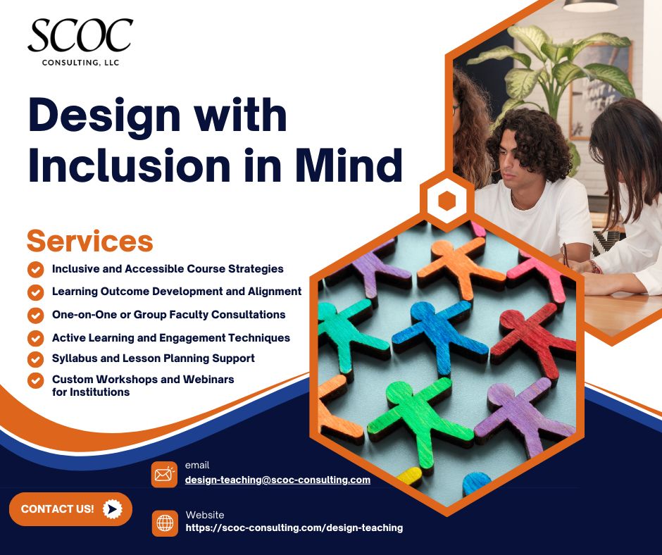 scocconsulting's tweet image. Design with inclusion in mind. Build accessible, learner-centered courses that connect with all students. Partner with us today: scoc-consulting.com/design-teaching #InclusiveTeaching #AcademicSuccess