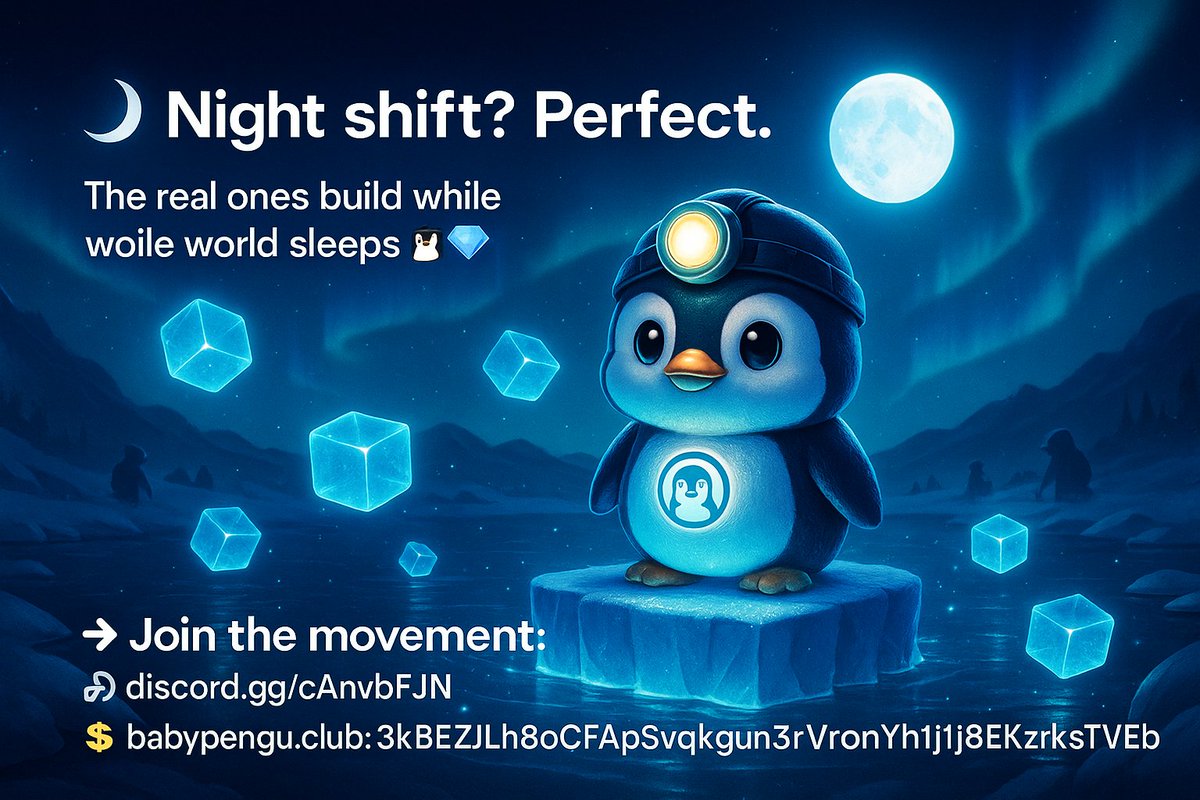 Night shift? Perfect. 🌙
 The real ones build while the world sleeps 🐧💎
👉 Join the movement: discord.gg/cAnvbFJN
👉 babypengu.club
 💰 Solana CA: 3kBEZJLh8oCFApS3vqkgun3V9ronYh1J8EKzrksT6VEb
#BabyPengu #Solana #CryptoNight #memecoin #CryptoMarket