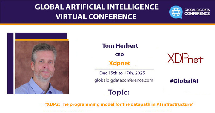 bigdataconf's tweet image. We are pleased to announce that Tom Herbert (CEO, Xdpnet), will be speaking @ the GAIC Virtual - Dec&apos;25.
Speaker - tinyurl.com/m457mpw5
Register now tinyurl.com/2hev52x2 &amp;amp; grab 30% discount (code GAIC30)
#GlobalAI #AI #ML #Cloud #Genai #Kubernetes