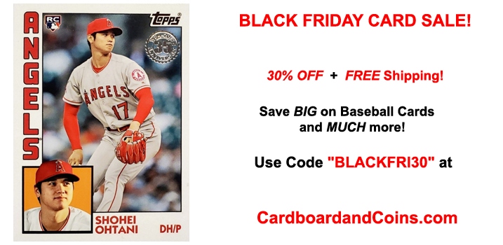 CardboardnCoins's tweet image. ⚾️ EARLY BLACK FRIDAY CARD SALE! ⚾️

30% OFF + FREE Shipping! 

Save BIG on Baseball Cards and MORE!

Use Coupon Code &quot;BLACKFRI30&quot; at 

CardboardandCoins.com

#Ohtani #Judge #Rookie #BaseballCards